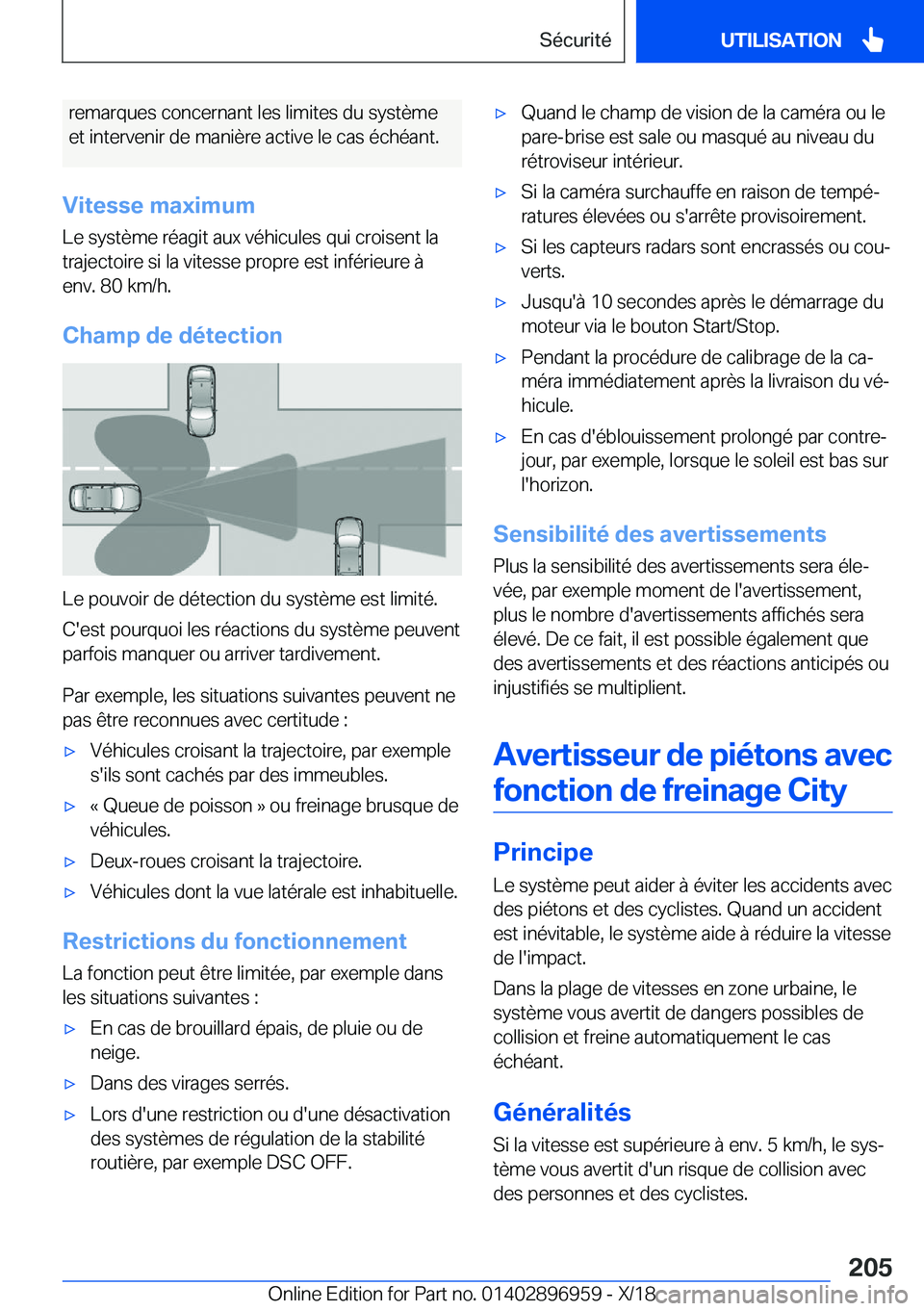 BMW 3 SERIES 2019  Notices Demploi (in French) �r�e�m�a�r�q�u�e�s��c�o�n�c�e�r�n�a�n�t��l�e�s��l�i�m�i�t�e�s��d�u��s�y�s�t�è�m�e
�e�t��i�n�t�e�r�v�e�n�i�r��d�e��m�a�n�i�è�r�e��a�c�t�i�v�e��l�e��c�a�s��é�c�h�é�a�n�t�.
�V�i�t�e�s�s�e