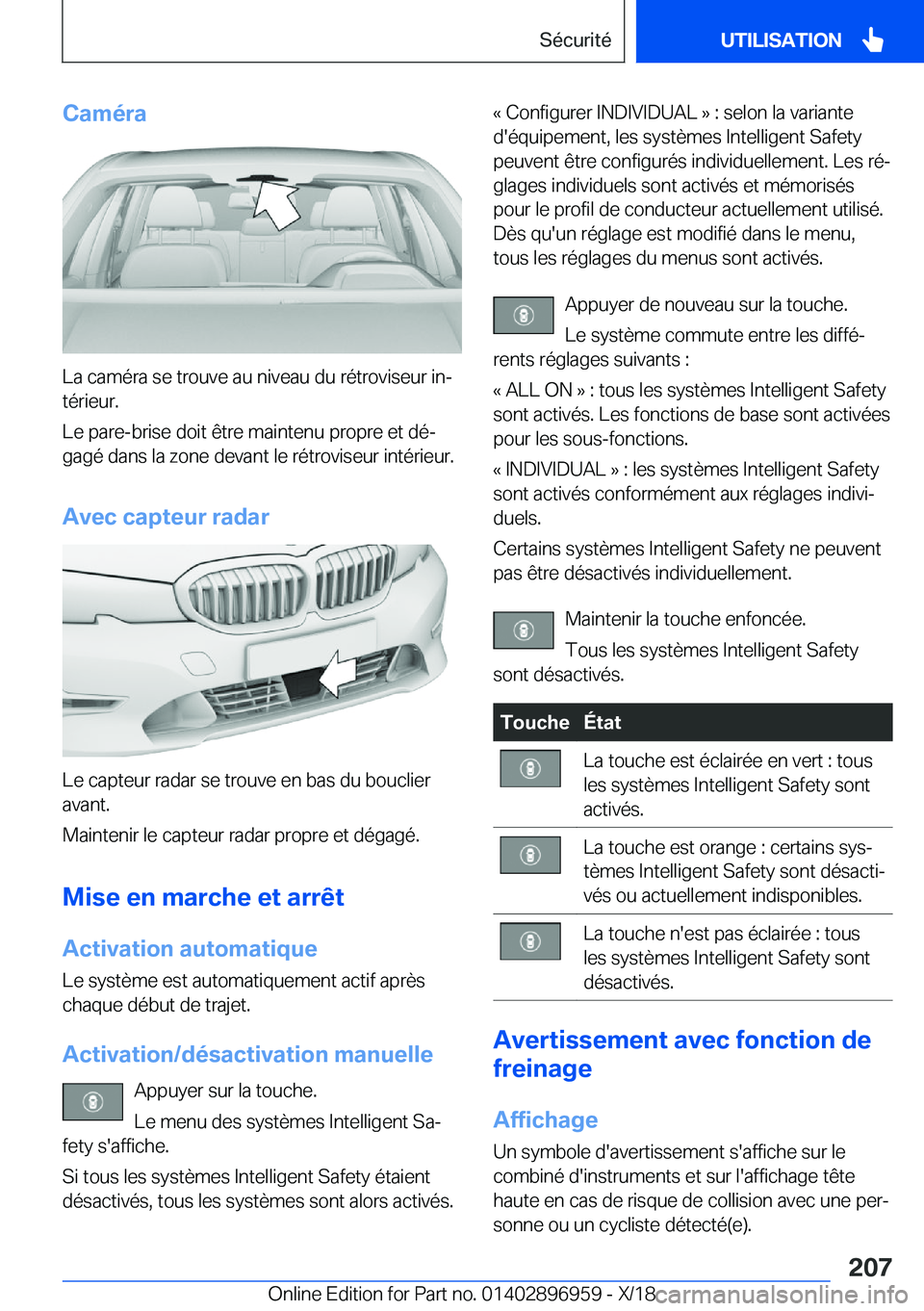 BMW 3 SERIES 2019  Notices Demploi (in French) �C�a�m�é�r�a
�L�a��c�a�m�é�r�a��s�e��t�r�o�u�v�e��a�u��n�i�v�e�a�u��d�u��r�é�t�r�o�v�i�s�e�u�r��i�nj
�t�é�r�i�e�u�r�.
�L�e��p�a�r�e�-�b�r�i�s�e��d�o�i�t��ê�t�r�e��m�a�i�n�t�e�n�u��p