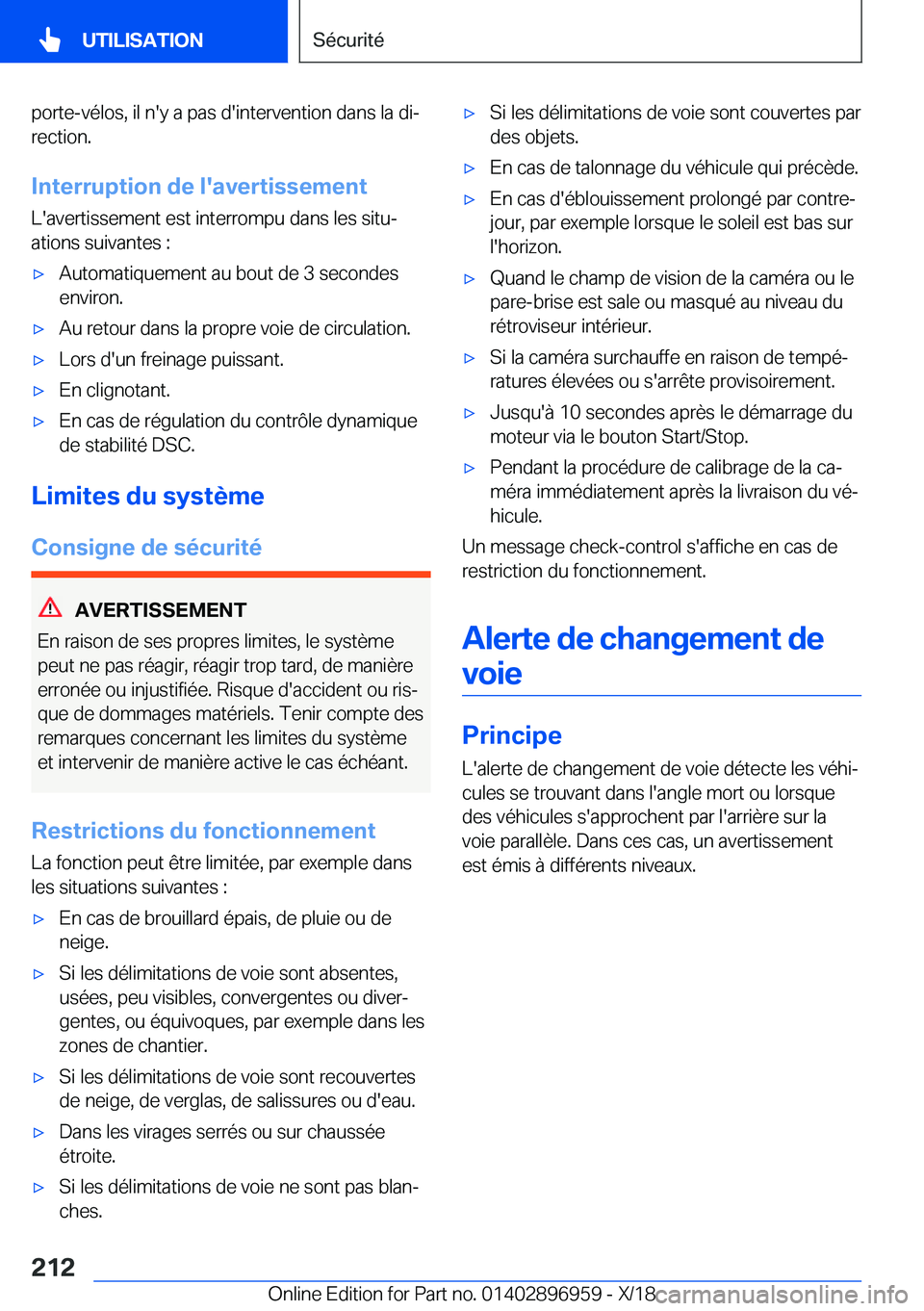 BMW 3 SERIES 2019  Notices Demploi (in French) �p�o�r�t�e�-�v�é�l�o�s�,��i�l��n�'�y��a��p�a�s��d�'�i�n�t�e�r�v�e�n�t�i�o�n��d�a�n�s��l�a��d�ij�r�e�c�t�i�o�n�.
�I�n�t�e�r�r�u�p�t�i�o�n��d�e��l�'�a�v�e�r�t�i�s�s�e�m�e�n�t�L�&