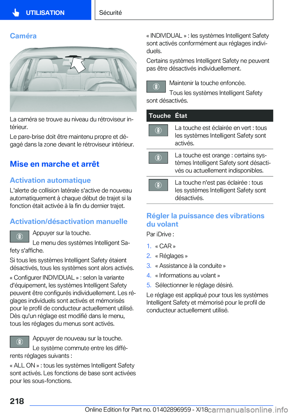 BMW 3 SERIES 2019  Notices Demploi (in French) �C�a�m�é�r�a
�L�a��c�a�m�é�r�a��s�e��t�r�o�u�v�e��a�u��n�i�v�e�a�u��d�u��r�é�t�r�o�v�i�s�e�u�r��i�nj
�t�é�r�i�e�u�r�.
�L�e��p�a�r�e�-�b�r�i�s�e��d�o�i�t��ê�t�r�e��m�a�i�n�t�e�n�u��p