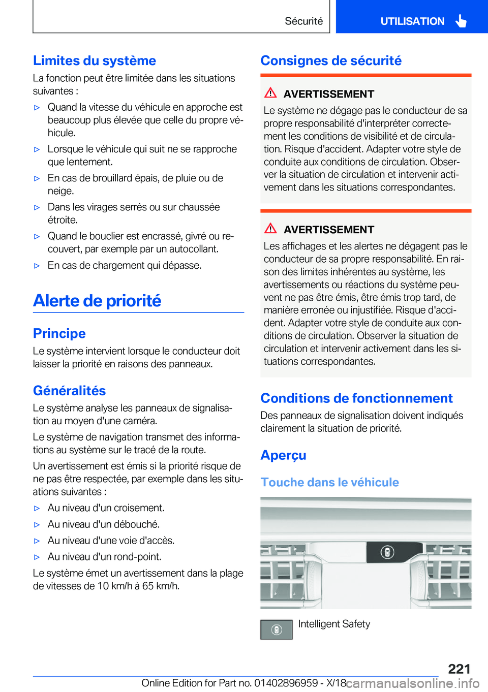 BMW 3 SERIES 2019  Notices Demploi (in French) �L�i�m�i�t�e�s��d�u��s�y�s�t�è�m�e
�L�a��f�o�n�c�t�i�o�n��p�e�u�t��ê�t�r�e��l�i�m�i�t�é�e��d�a�n�s��l�e�s��s�i�t�u�a�t�i�o�n�s �s�u�i�v�a�n�t�e�s��:'x�Q�u�a�n�d��l�a��v�i�t�e�s�s�e�