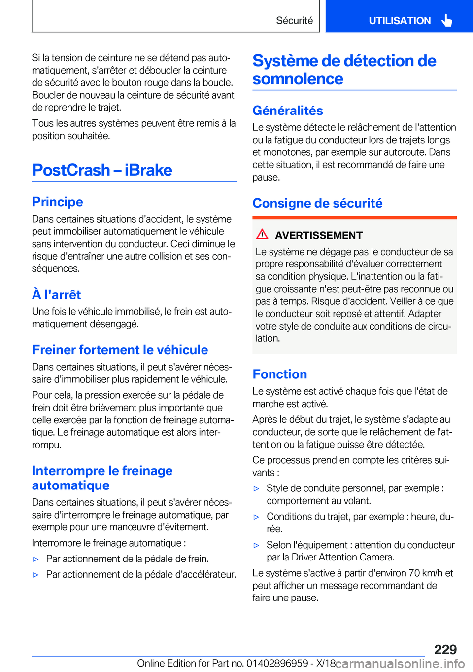 BMW 3 SERIES 2019  Notices Demploi (in French) �S�i��l�a��t�e�n�s�i�o�n��d�e��c�e�i�n�t�u�r�e��n�e��s�e��d�é�t�e�n�d��p�a�s��a�u�t�oj�m�a�t�i�q�u�e�m�e�n�t�,��s�'�a�r�r�ê�t�e�r��e�t��d�é�b�o�u�c�l�e�r��l�a��c�e�i�n�t�u�r�e�d�