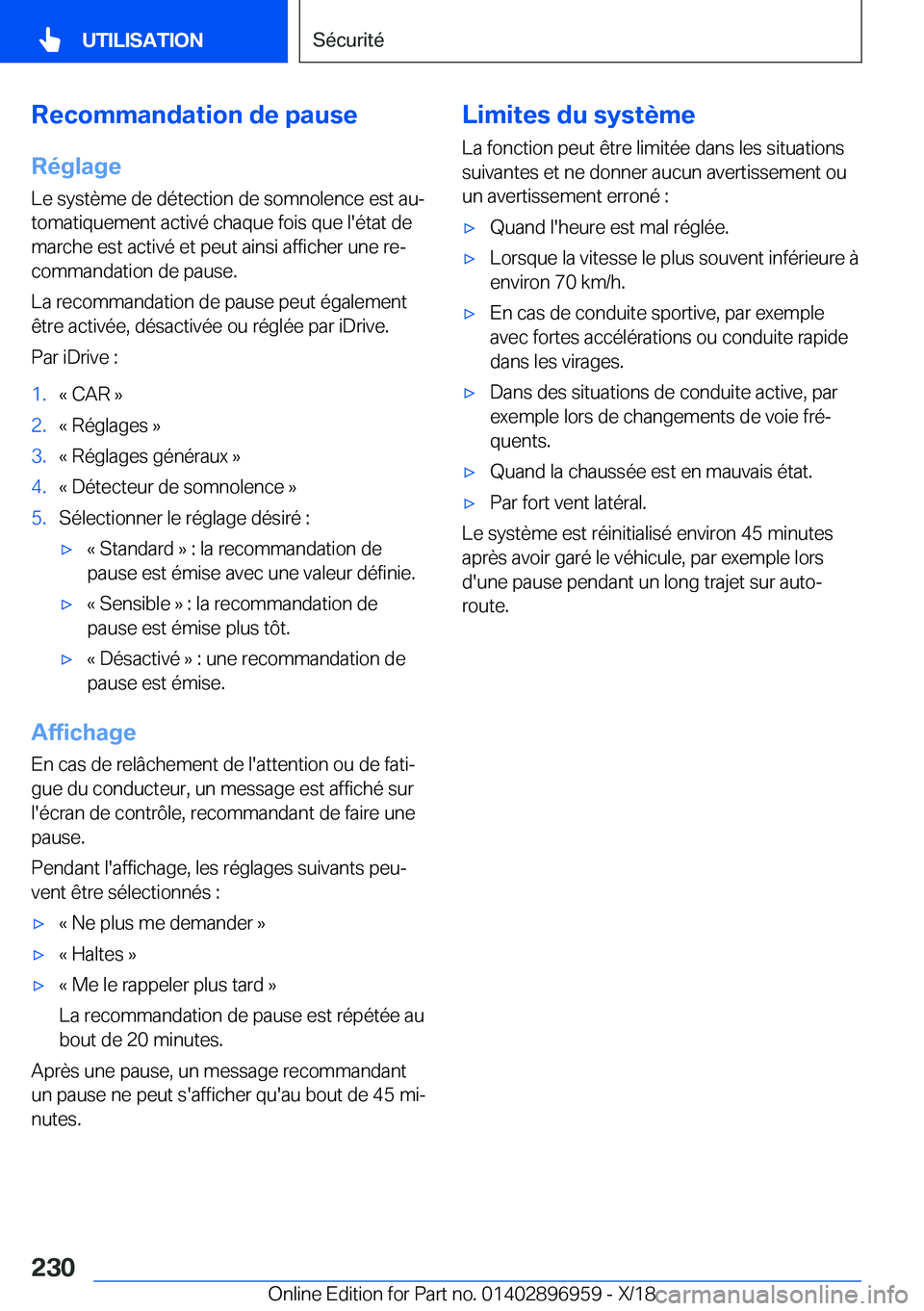 BMW 3 SERIES 2019  Notices Demploi (in French) �R�e�c�o�m�m�a�n�d�a�t�i�o�n��d�e��p�a�u�s�e
�R�é�g�l�a�g�e �L�e��s�y�s�t�è�m�e��d�e��d�é�t�e�c�t�i�o�n��d�e��s�o�m�n�o�l�e�n�c�e��e�s�t��a�uj
�t�o�m�a�t�i�q�u�e�m�e�n�t��a�c�t�i�v�é��