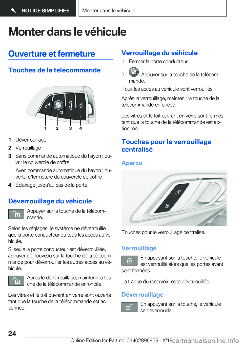 BMW 3 SERIES 2019  Notices Demploi (in French) �M�o�n�t�e�r��d�a�n�s��l�e��v�é�h�i�c�u�l�e�O�u�v�e�r�t�u�r�e��e�t��f�e�r�m�e�t�u�r�e
�T�o�u�c�h�e�s��d�e��l�a��t�é�l�é�c�o�m�m�a�n�d�e
�1�D�é�v�e�r�r�o�u�i�l�l�a�g�e�2�V�e�r�r�o�u�i�l�l�a