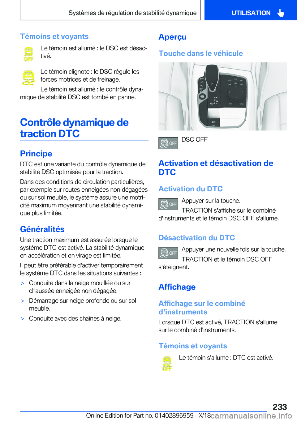 BMW 3 SERIES 2019  Notices Demploi (in French) �T�é�m�o�i�n�s��e�t��v�o�y�a�n�t�s�L�e��t�é�m�o�i�n��e�s�t��a�l�l�u�m�é��:��l�e��D�S�C��e�s�t��d�é�s�a�cj
�t�i�v�é�.
�L�e��t�é�m�o�i�n��c�l�i�g�n�o�t�e��:��l�e��D�S�C��r�é�g�u�