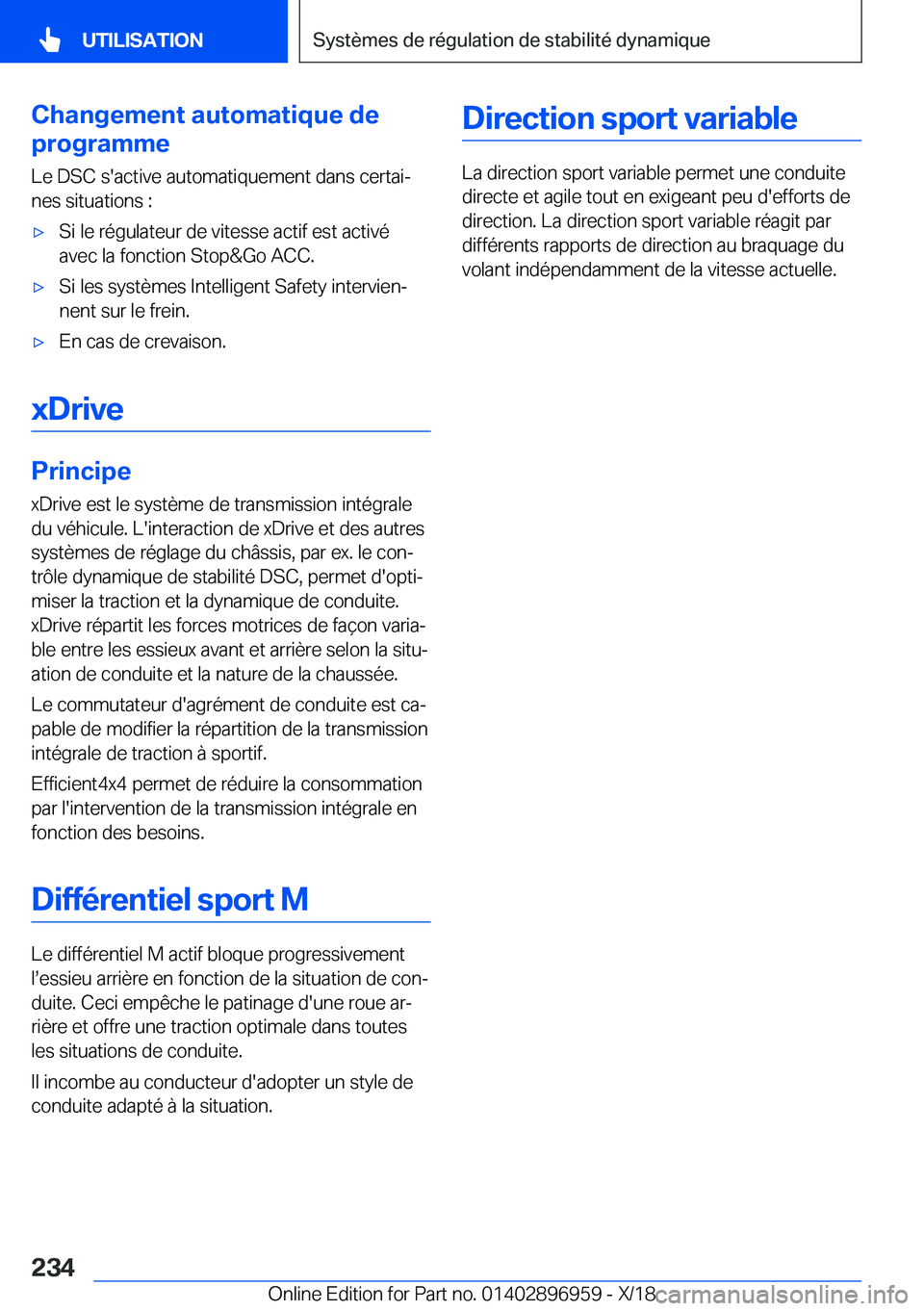 BMW 3 SERIES 2019  Notices Demploi (in French) �C�h�a�n�g�e�m�e�n�t��a�u�t�o�m�a�t�i�q�u�e��d�e
�p�r�o�g�r�a�m�m�e
�L�e��D�S�C��s�'�a�c�t�i�v�e��a�u�t�o�m�a�t�i�q�u�e�m�e�n�t��d�a�n�s��c�e�r�t�a�ij �n�e�s��s�i�t�u�a�t�i�o�n�s��:'