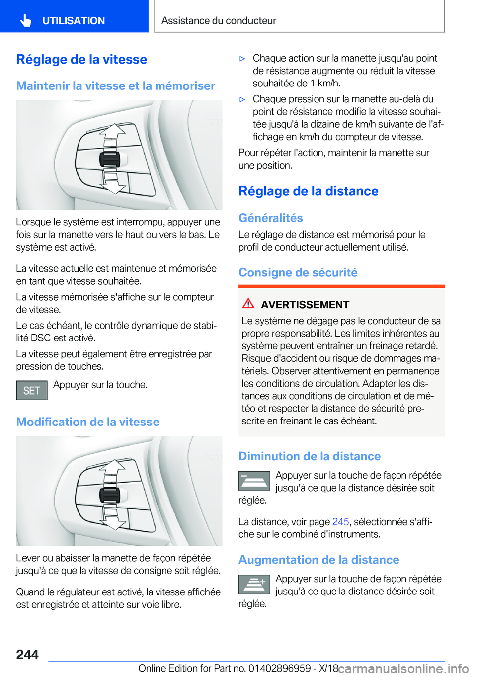 BMW 3 SERIES 2019  Notices Demploi (in French) �R�é�g�l�a�g�e��d�e��l�a��v�i�t�e�s�s�e
�M�a�i�n�t�e�n�i�r��l�a��v�i�t�e�s�s�e��e�t��l�a��m�é�m�o�r�i�s�e�r
�L�o�r�s�q�u�e��l�e��s�y�s�t�è�m�e��e�s�t��i�n�t�e�r�r�o�m�p�u�,��a�p�p�u�y�