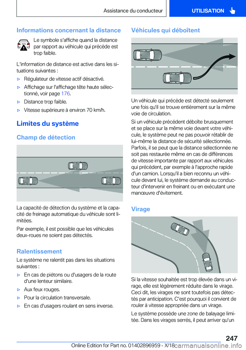 BMW 3 SERIES 2019  Notices Demploi (in French) �I�n�f�o�r�m�a�t�i�o�n�s��c�o�n�c�e�r�n�a�n�t��l�a��d�i�s�t�a�n�c�e�L�e��s�y�m�b�o�l�e��s�'�a�f�f�i�c�h�e��q�u�a�n�d��l�a��d�i�s�t�a�n�c�e�p�a�r��r�a�p�p�o�r�t��a�u��v�é�h�i�c�u�l�e��