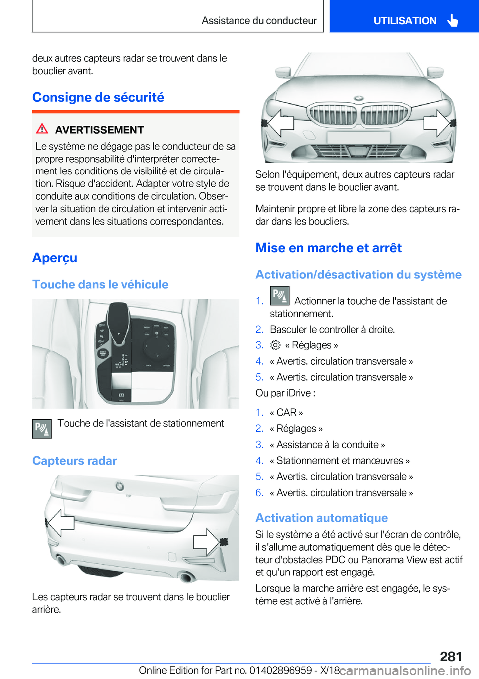 BMW 3 SERIES 2019  Notices Demploi (in French) �d�e�u�x��a�u�t�r�e�s��c�a�p�t�e�u�r�s��r�a�d�a�r��s�e��t�r�o�u�v�e�n�t��d�a�n�s��l�e
�b�o�u�c�l�i�e�r��a�v�a�n�t�.
�C�o�n�s�i�g�n�e��d�e��s�é�c�u�r�i�t�é
�A�V�E�R�T�I�S�S�E�M�E�N�T
�L�e�