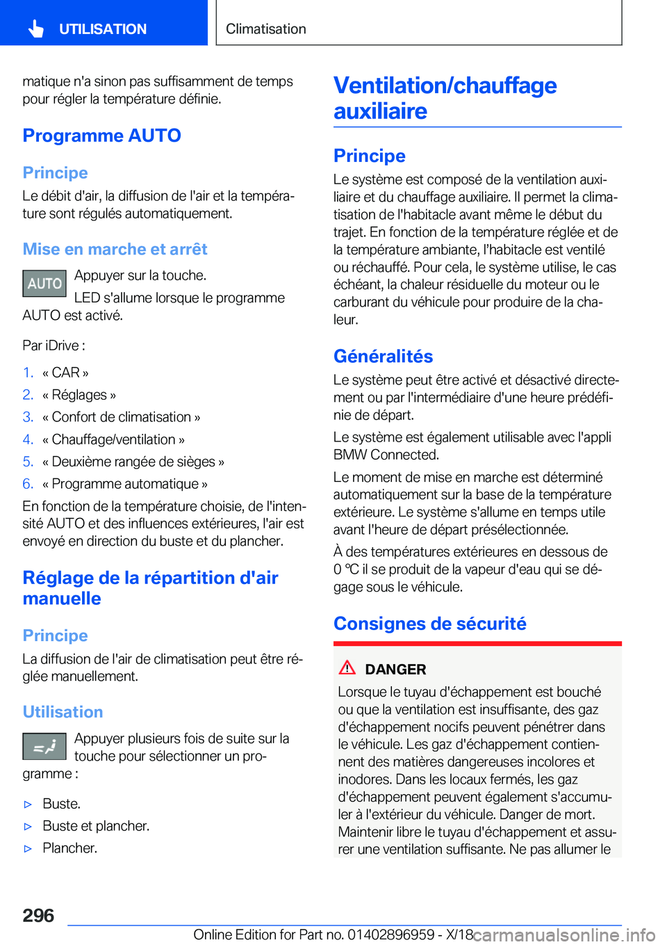 BMW 3 SERIES 2019  Notices Demploi (in French) �m�a�t�i�q�u�e��n�'�a��s�i�n�o�n��p�a�s��s�u�f�f�i�s�a�m�m�e�n�t��d�e��t�e�m�p�s�p�o�u�r��r�é�g�l�e�r��l�a��t�e�m�p�é�r�a�t�u�r�e��d�é�f�i�n�i�e�.
�P�r�o�g�r�a�m�m�e��A�U�T�O�P�r�i�n