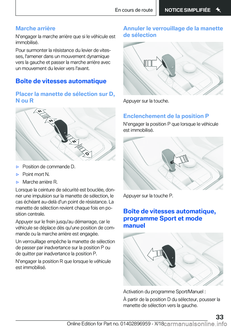 BMW 3 SERIES 2019  Notices Demploi (in French) �M�a�r�c�h�e��a�r�r�i�è�r�e
�N�'�e�n�g�a�g�e�r��l�a��m�a�r�c�h�e��a�r�r�i�è�r�e��q�u�e��s�i��l�e��v�é�h�i�c�u�l�e��e�s�t �i�m�m�o�b�i�l�i�s�é�.
�P�o�u�r��s�u�r�m�o�n�t�e�r��l�a��r�