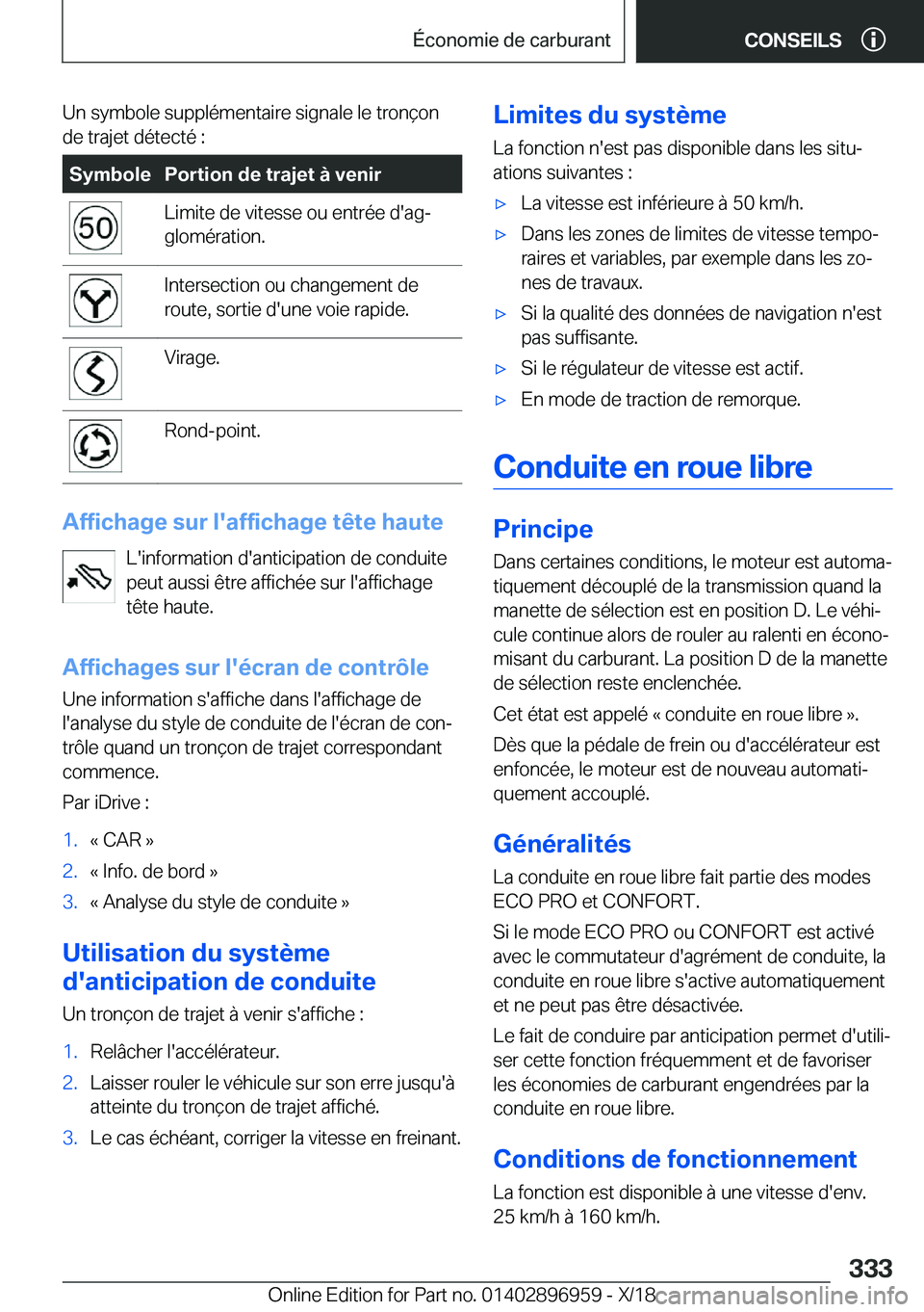 BMW 3 SERIES 2019  Notices Demploi (in French) �U�n��s�y�m�b�o�l�e��s�u�p�p�l�é�m�e�n�t�a�i�r�e��s�i�g�n�a�l�e��l�e��t�r�o�n�ç�o�n
�d�e��t�r�a�j�e�t��d�é�t�e�c�t�é��:�S�y�m�b�o�l�e�P�o�r�t�i�o�n��d�e��t�r�a�j�e�t��