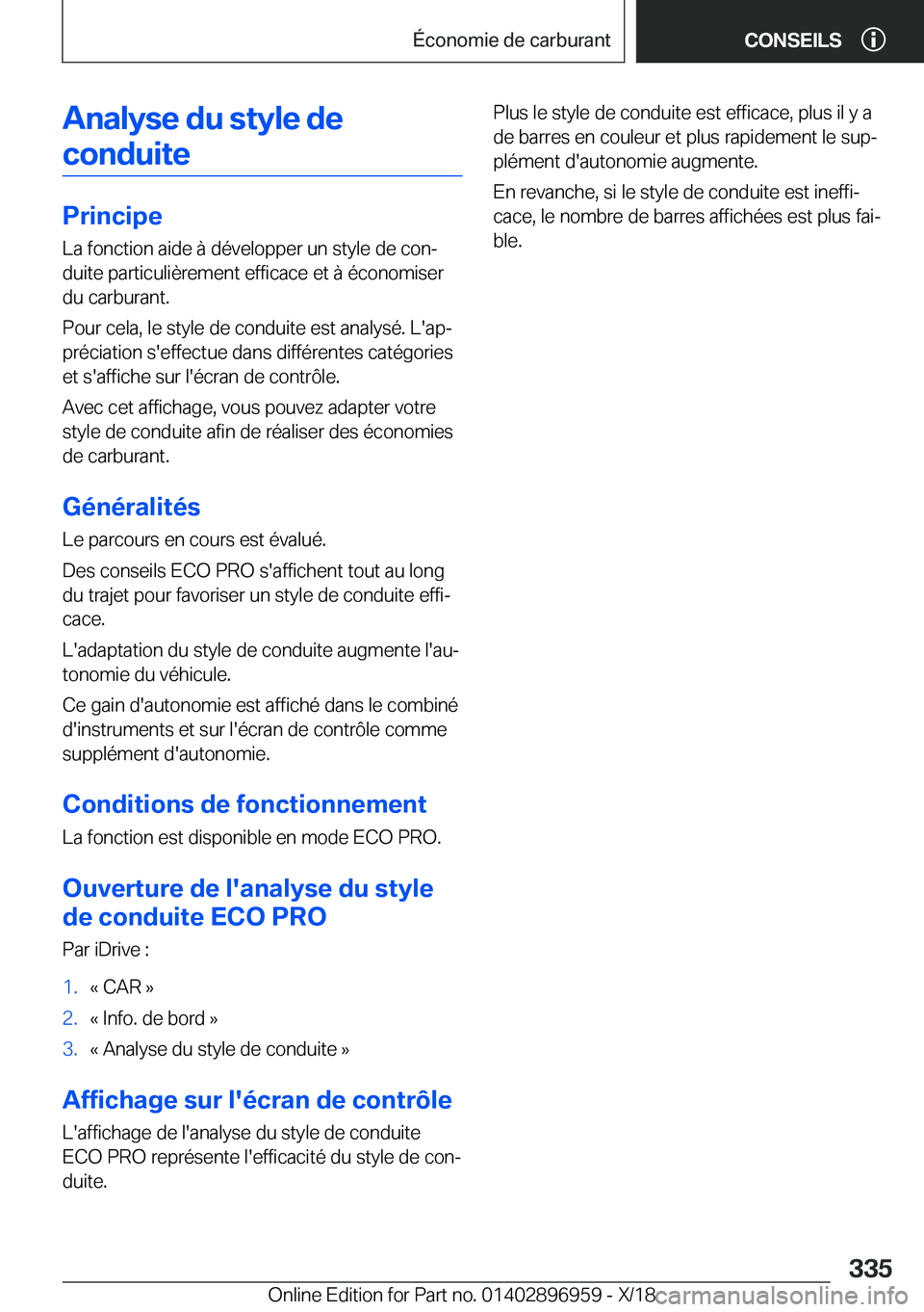 BMW 3 SERIES 2019  Notices Demploi (in French) �A�n�a�l�y�s�e��d�u��s�t�y�l�e��d�e�c�o�n�d�u�i�t�e
�P�r�i�n�c�i�p�e �L�a��f�o�n�c�t�i�o�n��a�i�d�e��
