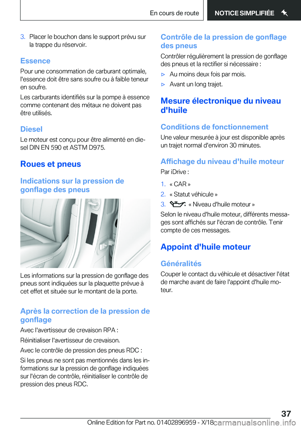 BMW 3 SERIES 2019  Notices Demploi (in French) �3�.�P�l�a�c�e�r��l�e��b�o�u�c�h�o�n��d�a�n�s��l�e��s�u�p�p�o�r�t��p�r�é�v�u��s�u�r
�l�a��t�r�a�p�p�e��d�u��r�é�s�e�r�v�o�i�r�.
�E�s�s�e�n�c�e
�P�o�u�r��u�n�e��c�o�n�s�o�m�m�a�t�i�o�n��