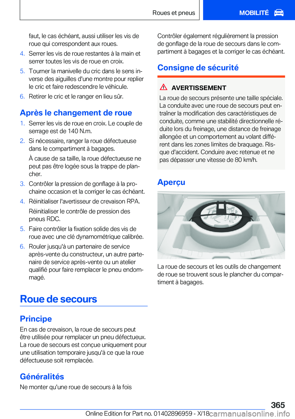 BMW 3 SERIES 2019  Notices Demploi (in French) �f�a�u�t�,��l�e��c�a�s��é�c�h�é�a�n�t�,��a�u�s�s�i��u�t�i�l�i�s�e�r��l�e�s��v�i�s��d�e�r�o�u�e��q�u�i��c�o�r�r�e�s�p�o�n�d�e�n�t��a�u�x��r�o�u�e�s�.�4�.�S�e�r�r�e�r��l�e�s��v�i�s��d�e