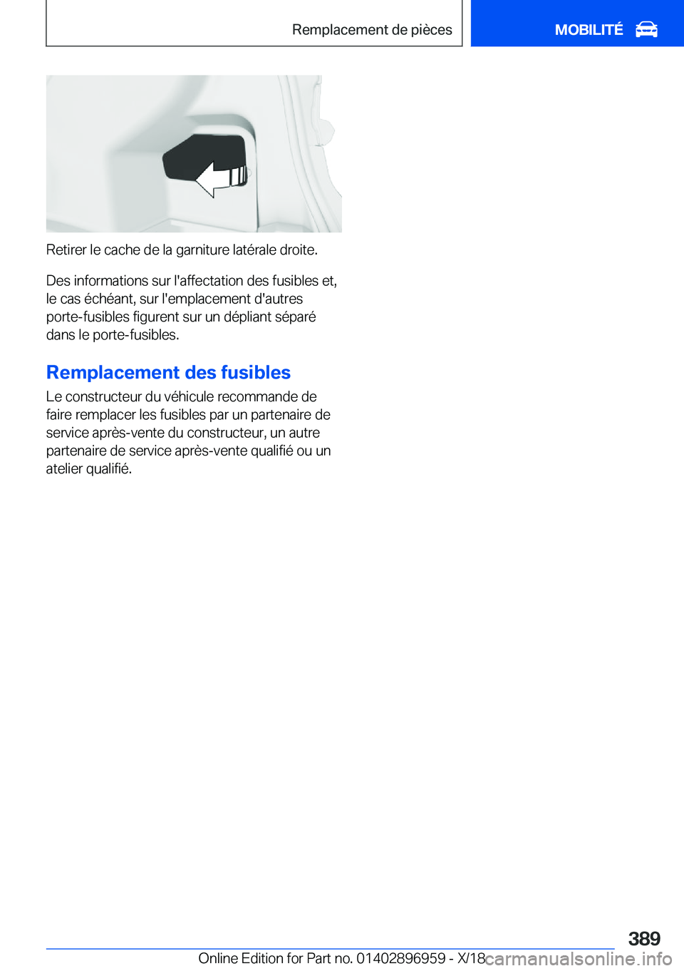 BMW 3 SERIES 2019  Notices Demploi (in French) �R�e�t�i�r�e�r��l�e��c�a�c�h�e��d�e��l�a��g�a�r�n�i�t�u�r�e��l�a�t�é�r�a�l�e��d�r�o�i�t�e�.�D�e�s��i�n�f�o�r�m�a�t�i�o�n�s��s�u�r��l�'�a�f�f�e�c�t�a�t�i�o�n��d�e�s��f�u�s�i�b�l�e�s��