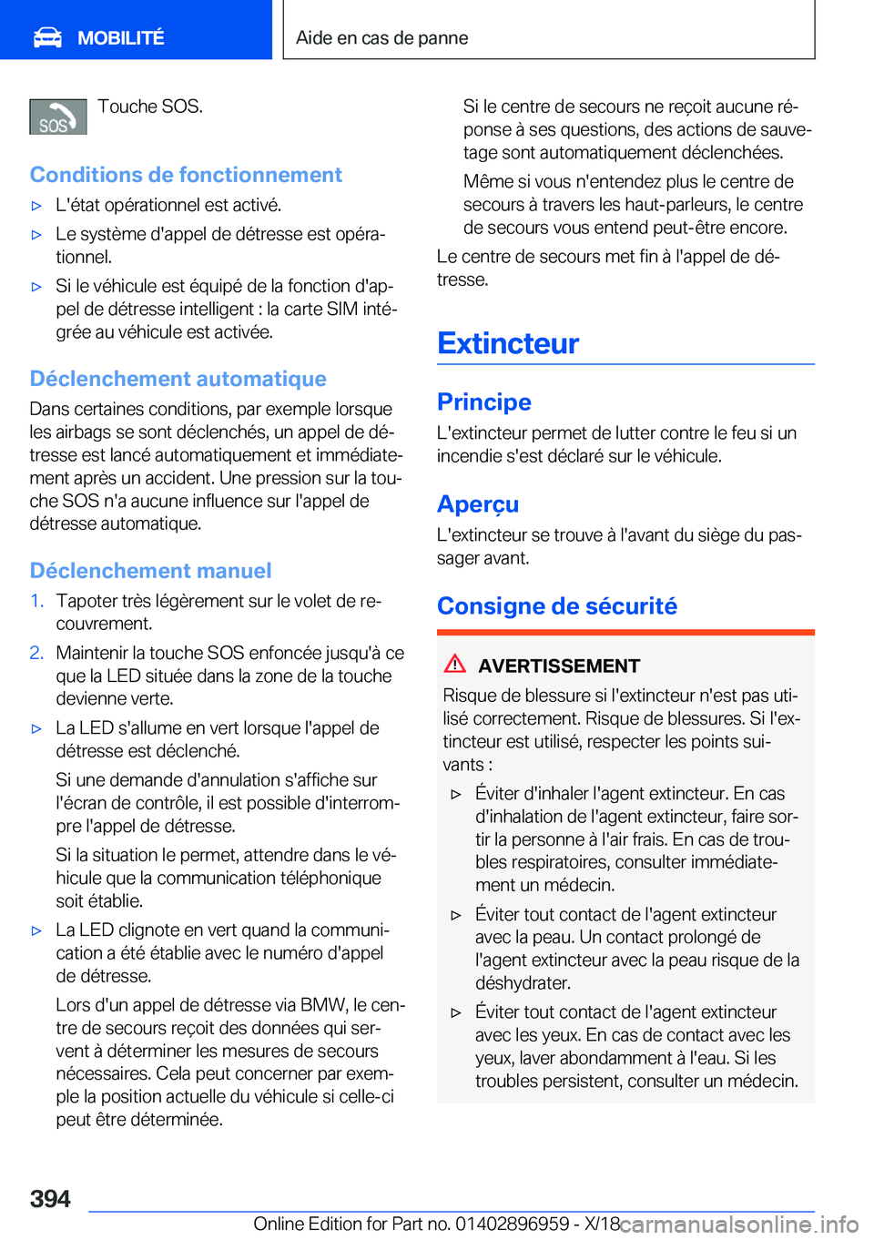 BMW 3 SERIES 2019  Notices Demploi (in French) �T�o�u�c�h�e��S�O�S�.
�C�o�n�d�i�t�i�o�n�s��d�e��f�o�n�c�t�i�o�n�n�e�m�e�n�t'x�L�'�é�t�a�t��o�p�é�r�a�t�i�o�n�n�e�l��e�s�t��a�c�t�i�v�é�.'x�L�e��s�y�s�t�è�m�e��d�'�a�p�p�e�