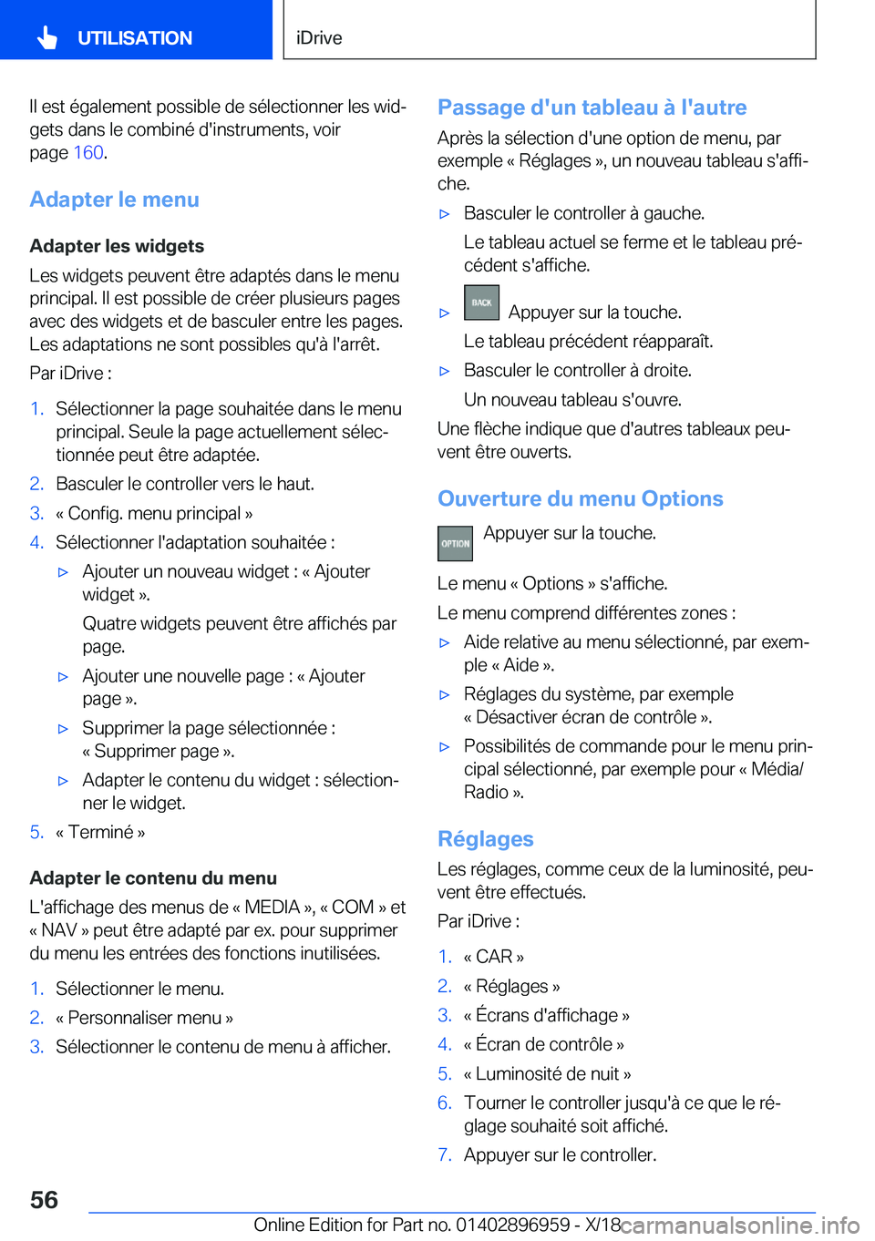 BMW 3 SERIES 2019  Notices Demploi (in French) �I�l��e�s�t��é�g�a�l�e�m�e�n�t��p�o�s�s�i�b�l�e��d�e��s�é�l�e�c�t�i�o�n�n�e�r��l�e�s��w�i�dj�g�e�t�s��d�a�n�s��l�e��c�o�m�b�i�n�é��d�'�i�n�s�t�r�u�m�e�n�t�s�,��v�o�i�r
�p�a�g�e� �