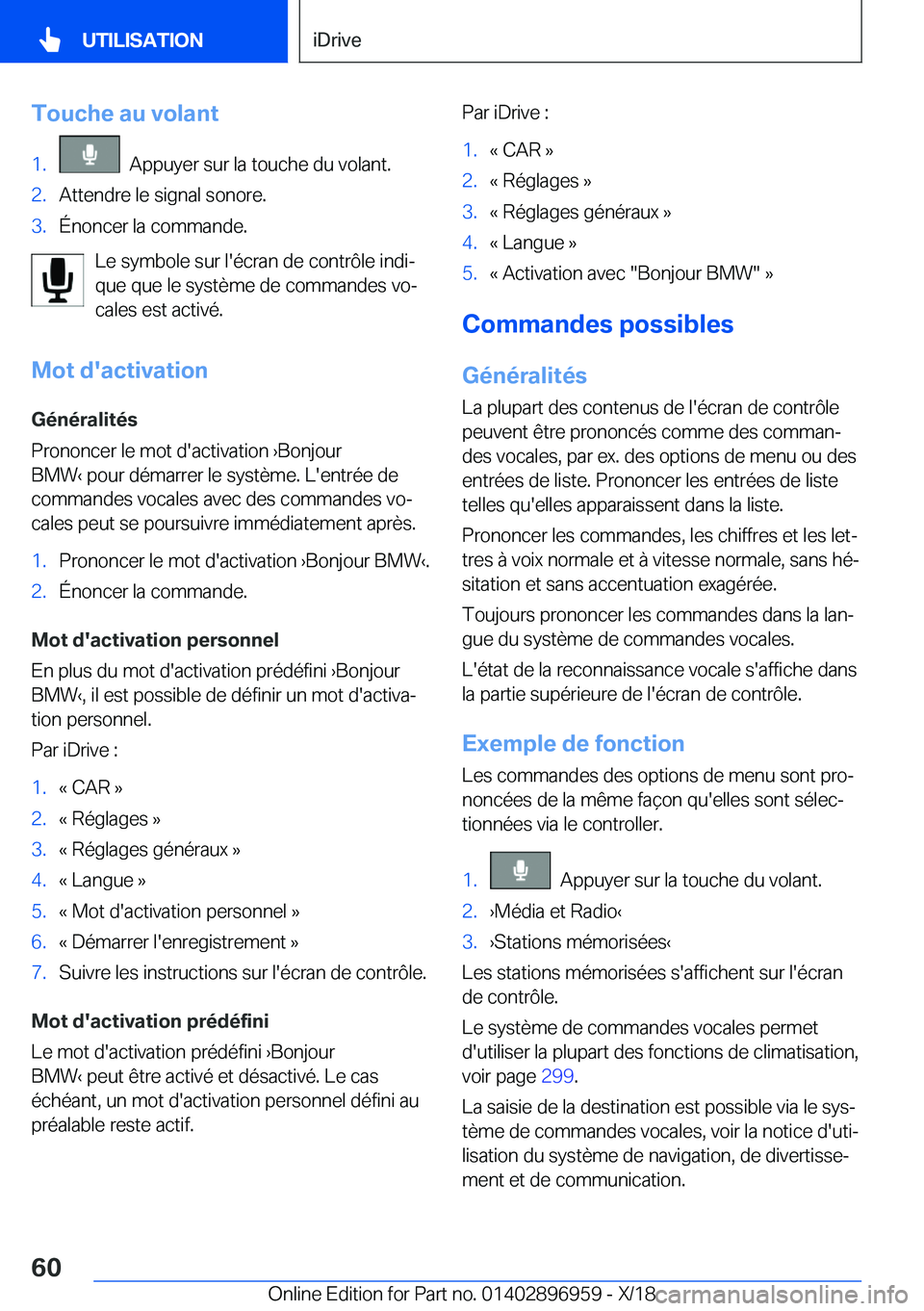 BMW 3 SERIES 2019  Notices Demploi (in French) �T�o�u�c�h�e��a�u��v�o�l�a�n�t�1�.���A�p�p�u�y�e�r��s�u�r��l�a��t�o�u�c�h�e��d�u��v�o�l�a�n�t�.�2�.�A�t�t�e�n�d�r�e��l�e��s�i�g�n�a�l��s�o�n�o�r�e�.�3�.�
