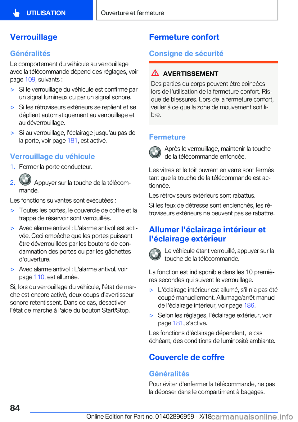 BMW 3 SERIES 2019  Notices Demploi (in French) �V�e�r�r�o�u�i�l�l�a�g�e
�G�é�n�é�r�a�l�i�t�é�s
�L�e��c�o�m�p�o�r�t�e�m�e�n�t��d�u��v�é�h�i�c�u�l�e��a�u��v�e�r�r�o�u�i�l�l�a�g�e
�a�v�e�c��l�a��t�é�l�é�c�o�m�m�a�n�d�e��d�é�p�e�n�d��d