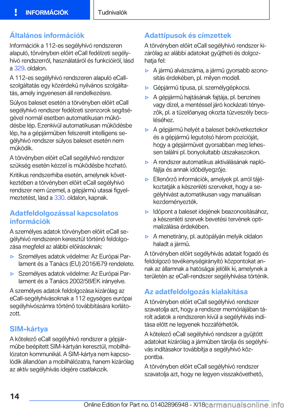 BMW 3 SERIES 2019  Kezelési útmutató (in Hungarian) �