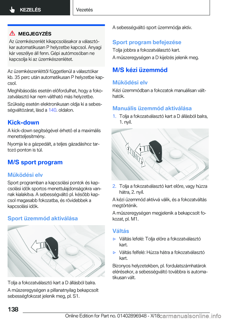 BMW 3 SERIES 2019  Kezelési útmutató (in Hungarian) �M�E�G�J�E�G�Y�Z�