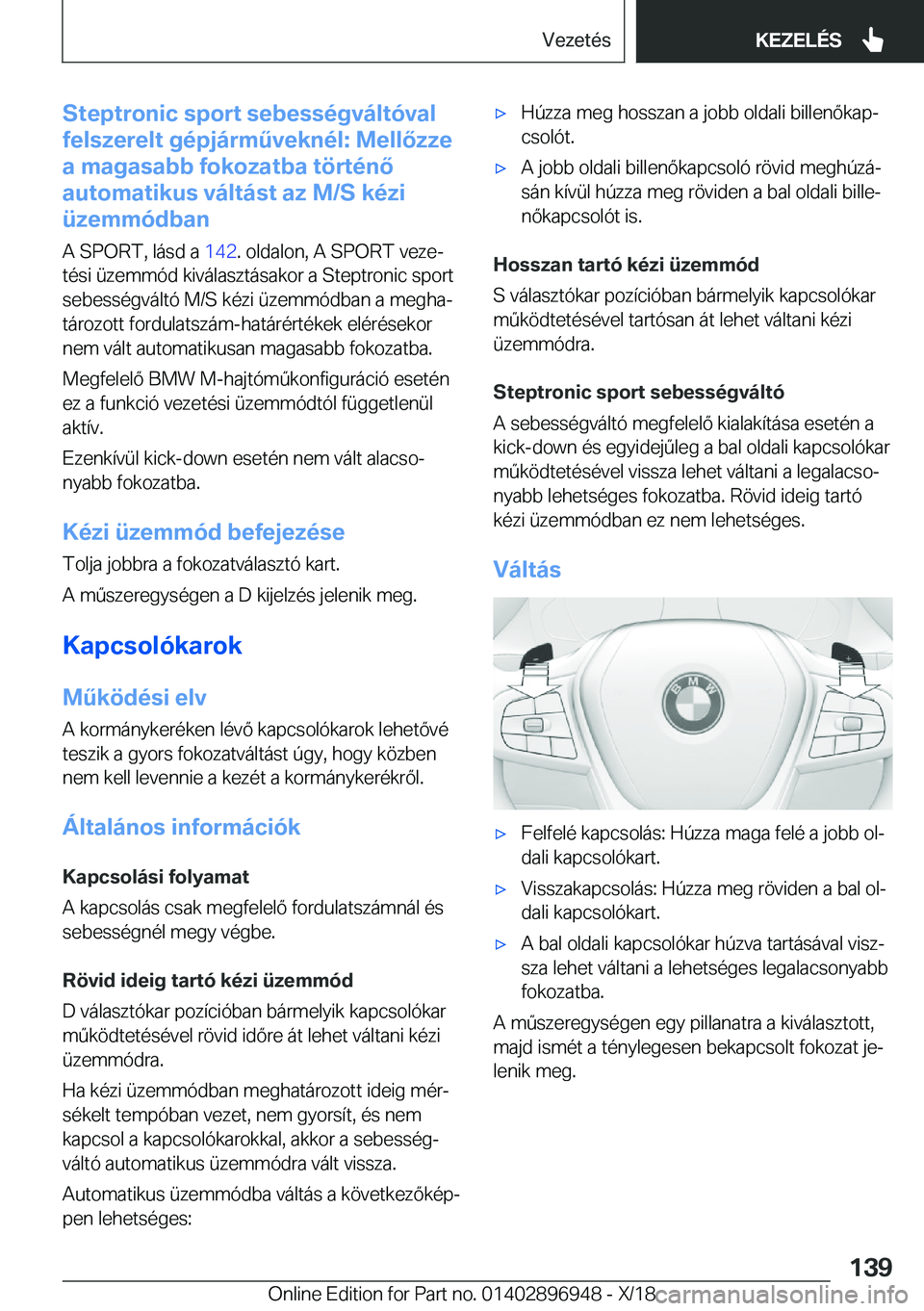 BMW 3 SERIES 2019  Kezelési útmutató (in Hungarian) �S�t�e�p�t�r�o�n�i�c��s�p�o�r�t��s�e�b�e�s�s�