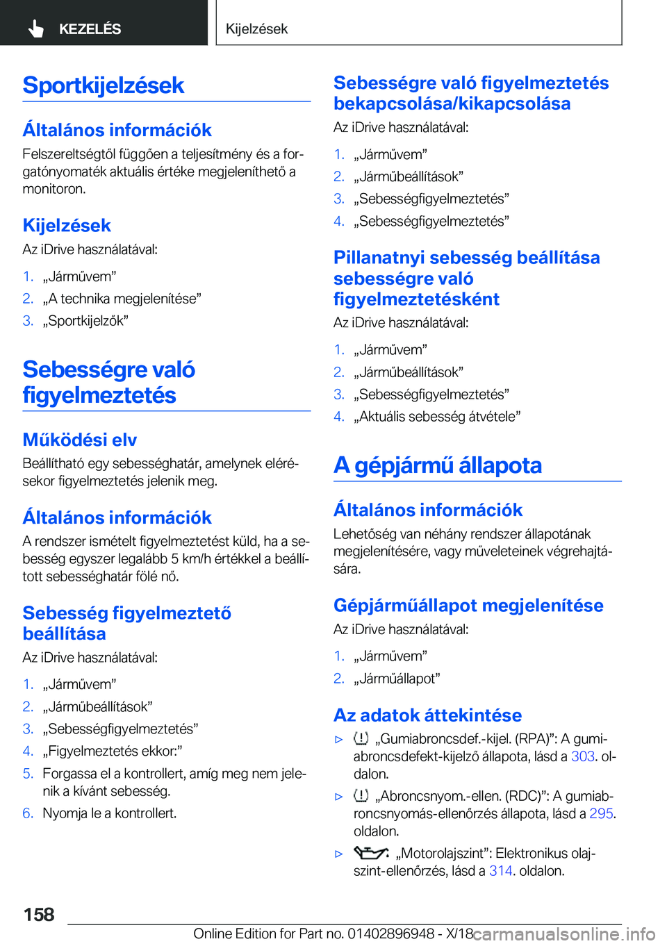 BMW 3 SERIES 2019  Kezelési útmutató (in Hungarian) �S�p�o�r�t�k�i�j�e�l�z�