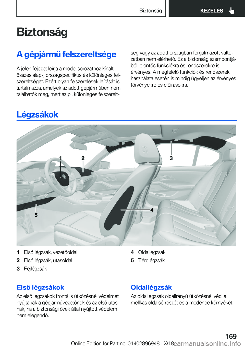 BMW 3 SERIES 2019  Kezelési útmutató (in Hungarian) �B�i�z�t�o�n�s�