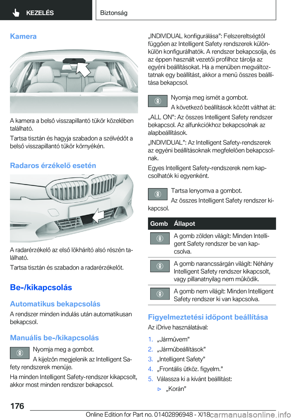 BMW 3 SERIES 2019  Kezelési útmutató (in Hungarian) �K�a�m�e�r�a
�A��k�a�m�e�r�a��a��b�e�l�s�