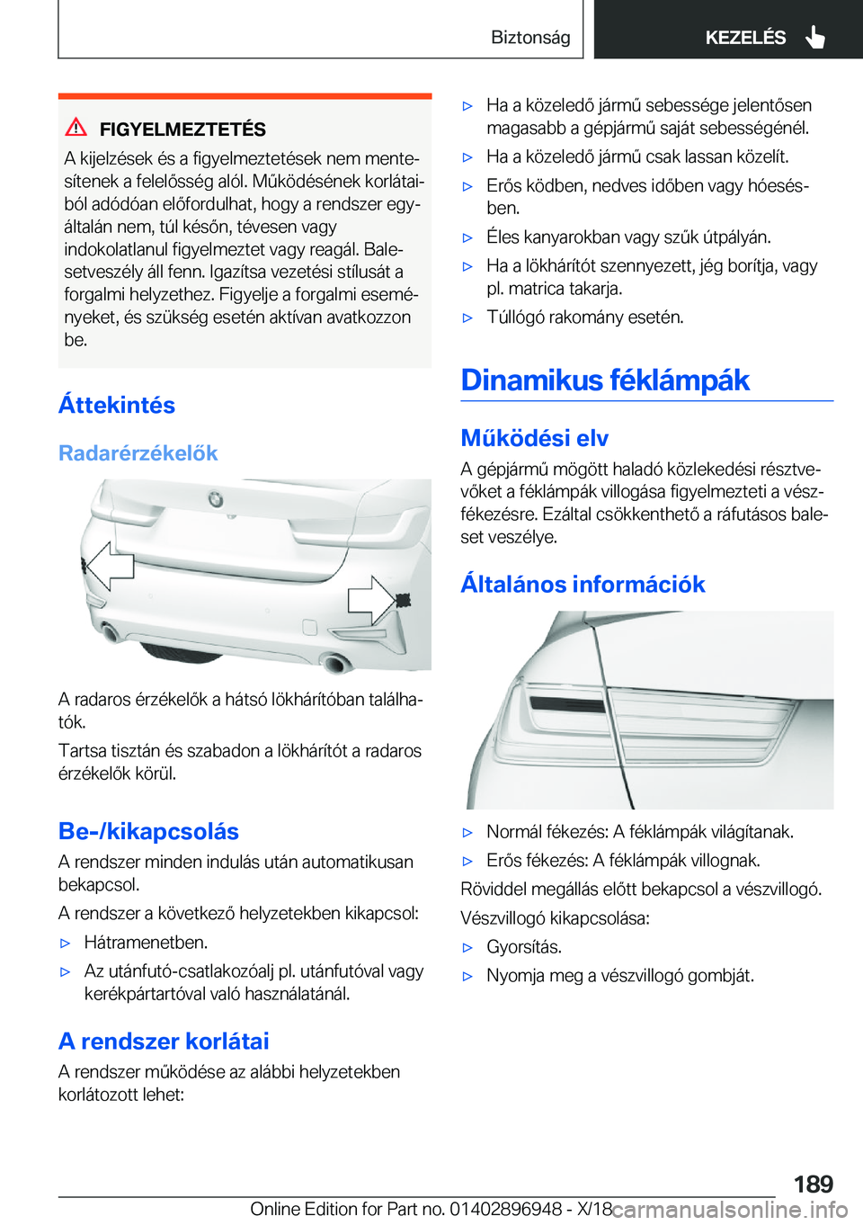 BMW 3 SERIES 2019  Kezelési útmutató (in Hungarian) �F�I�G�Y�E�L�M�E�Z�T�E�T�