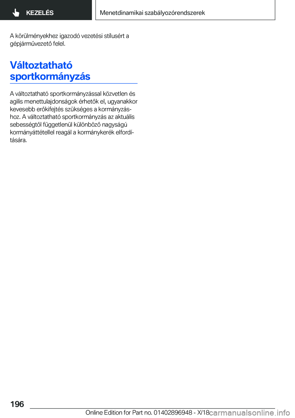 BMW 3 SERIES 2019  Kezelési útmutató (in Hungarian) �A��k�