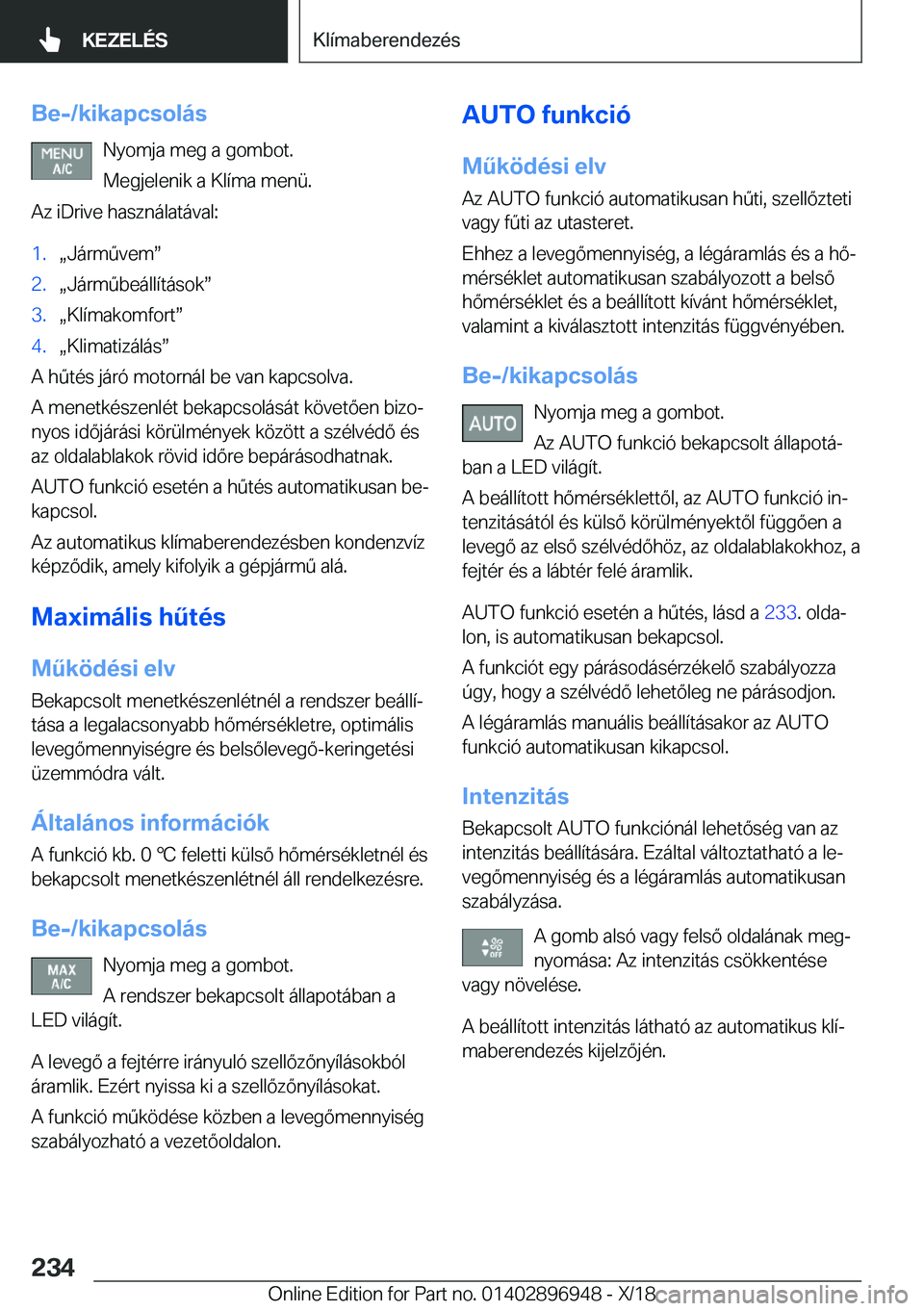BMW 3 SERIES 2019  Kezelési útmutató (in Hungarian) �B�e�-�/�k�i�k�a�p�c�s�o�l�