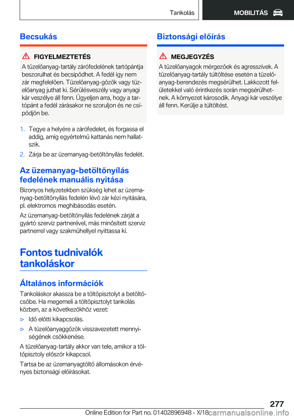 BMW 3 SERIES 2019  Kezelési útmutató (in Hungarian) �B�e�c�s�u�k�
