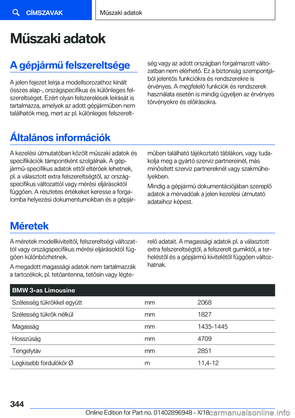 BMW 3 SERIES 2019  Kezelési útmutató (in Hungarian) �M2�s�z�a�k�i��a�d�a�t�o�k�A��g�