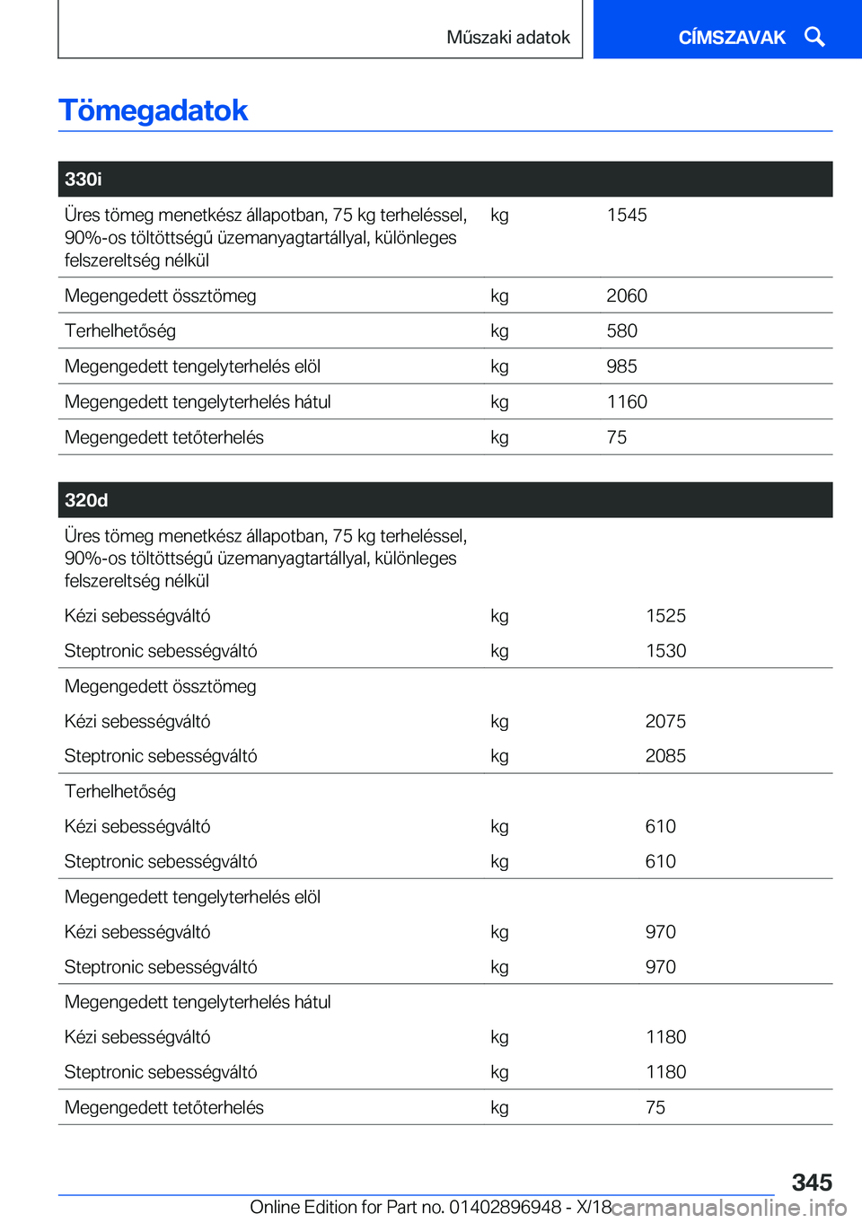 BMW 3 SERIES 2019  Kezelési útmutató (in Hungarian) �T�