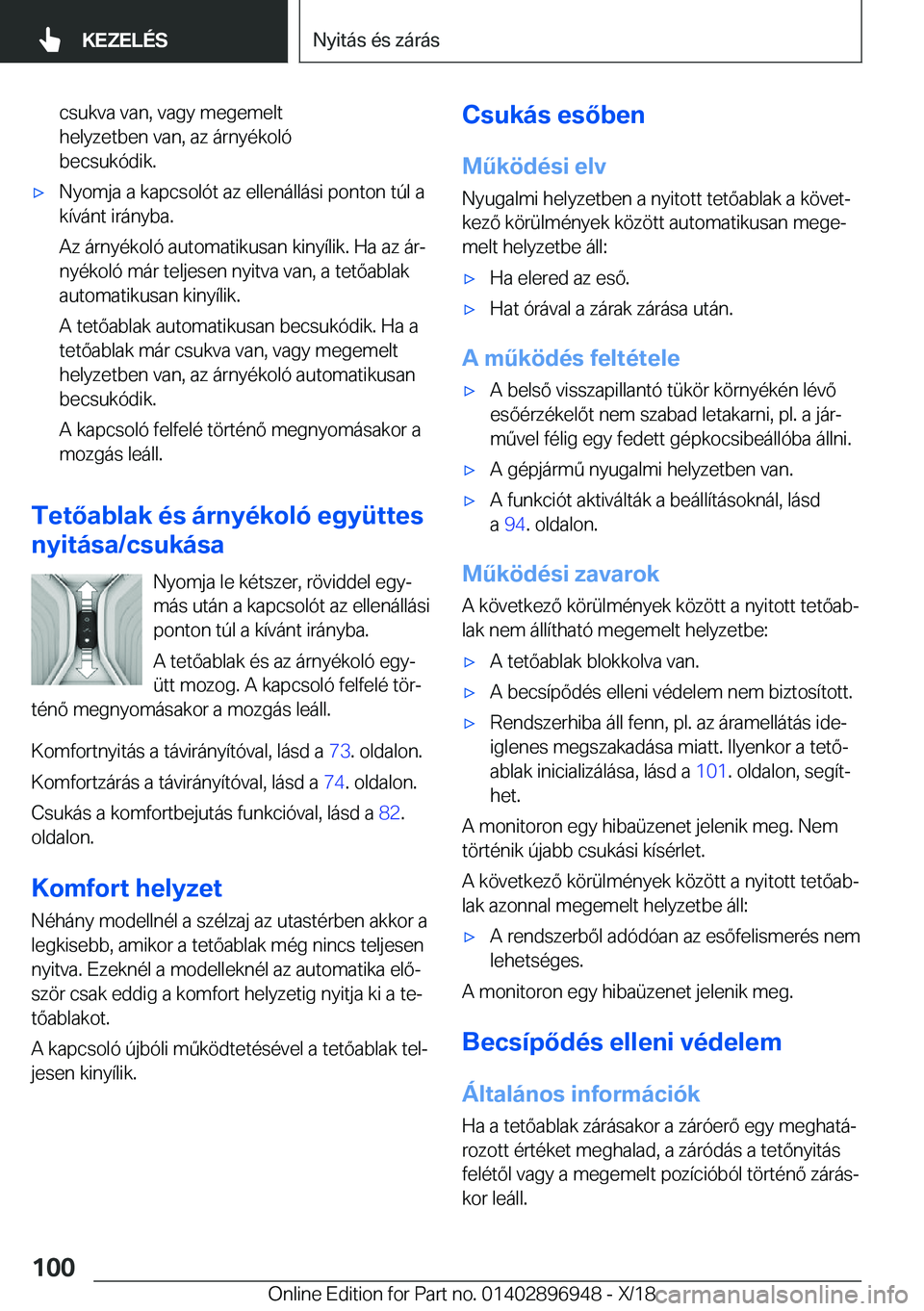 BMW 3 SERIES 2019  Kezelési útmutató (in Hungarian) �c�s�u�k�v�a��v�a�n�,��v�a�g�y��m�e�g�e�m�e�l�t
�h�e�l�y�z�e�t�b�e�n��v�a�n�,��a�z��
