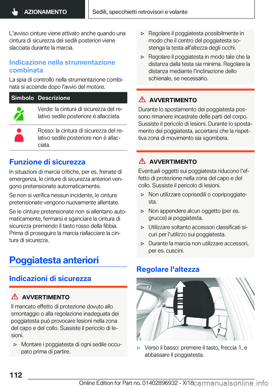 BMW 3 SERIES 2019  Libretti Di Uso E manutenzione (in Italian) �L�'�a�v�v�i�s�o��c�i�n�t�u�r�e��v�i�e�n�e��a�t�t�i�v�a�t�o��a�n�c�h�e��q�u�a�n�d�o��u�n�a�c�i�n�t�u�r�a��d�i��s�i�c�u�r�e�z�z�a��d�e�i��s�e�d�i�l�i��p�o�s�t�e�r�i�o�r�i��v�i�e�n�e
�s�