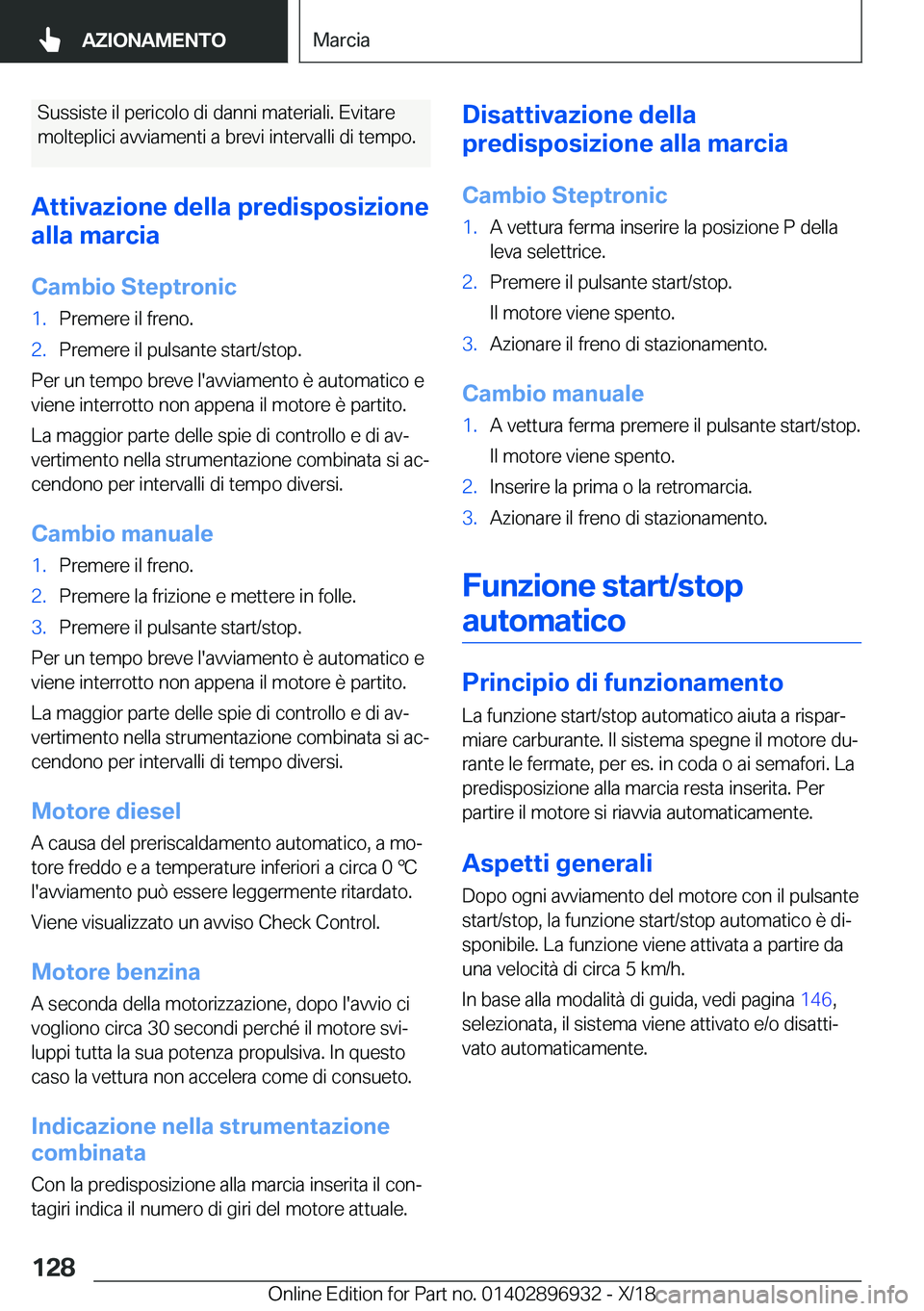 BMW 3 SERIES 2019  Libretti Di Uso E manutenzione (in Italian) �S�u�s�s�i�s�t�e��i�l��p�e�r�i�c�o�l�o��d�i��d�a�n�n�i��m�a�t�e�r�i�a�l�i�.��E�v�i�t�a�r�e
�m�o�l�t�e�p�l�i�c�i��a�v�v�i�a�m�e�n�t�i��a��b�r�e�v�i��i�n�t�e�r�v�a�l�l�i��d�i��t�e�m�p�o�.
�A