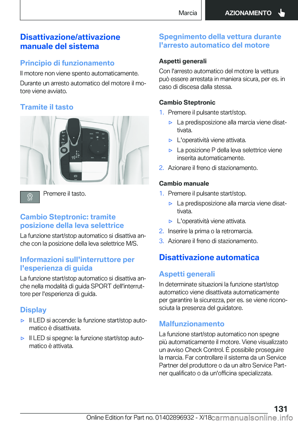 BMW 3 SERIES 2019  Libretti Di Uso E manutenzione (in Italian) �D�i�s�a�t�t�i�v�a�z�i�o�n�e�/�a�t�t�i�v�a�z�i�o�n�e
�m�a�n�u�a�l�e��d�e�l��s�i�s�t�e�m�a
�P�r�i�n�c�i�p�i�o��d�i��f�u�n�z�i�o�n�a�m�e�n�t�o �I�l��m�o�t�o�r�e��n�o�n��v�i�e�n�e��s�p�e�n�t�o��