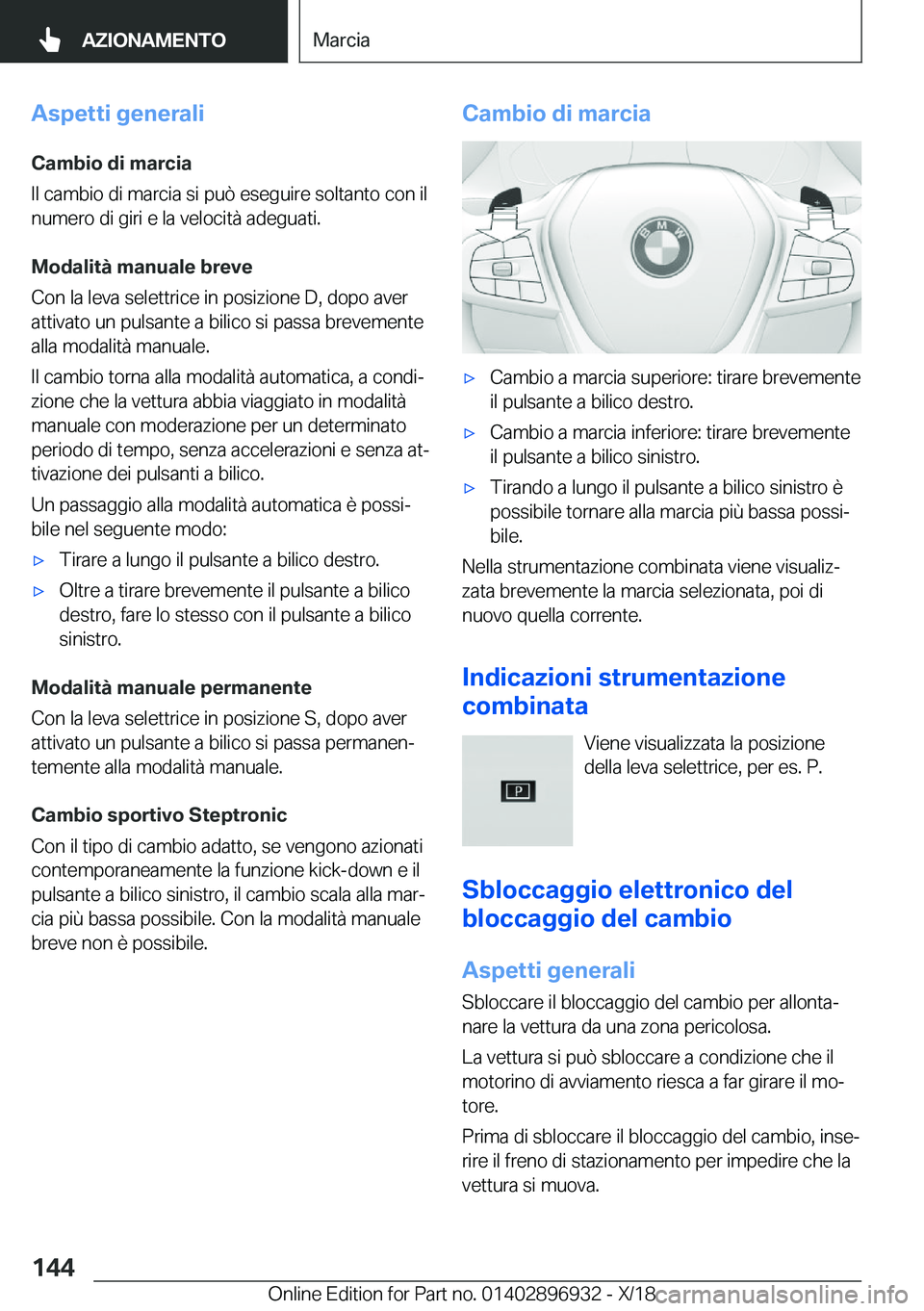 BMW 3 SERIES 2019  Libretti Di Uso E manutenzione (in Italian) �A�s�p�e�t�t�i��g�e�n�e�r�a�l�i
�C�a�m�b�i�o��d�i��m�a�r�c�i�a
�I�l��c�a�m�b�i�o��d�i��m�a�r�c�i�a��s�i��p�u�