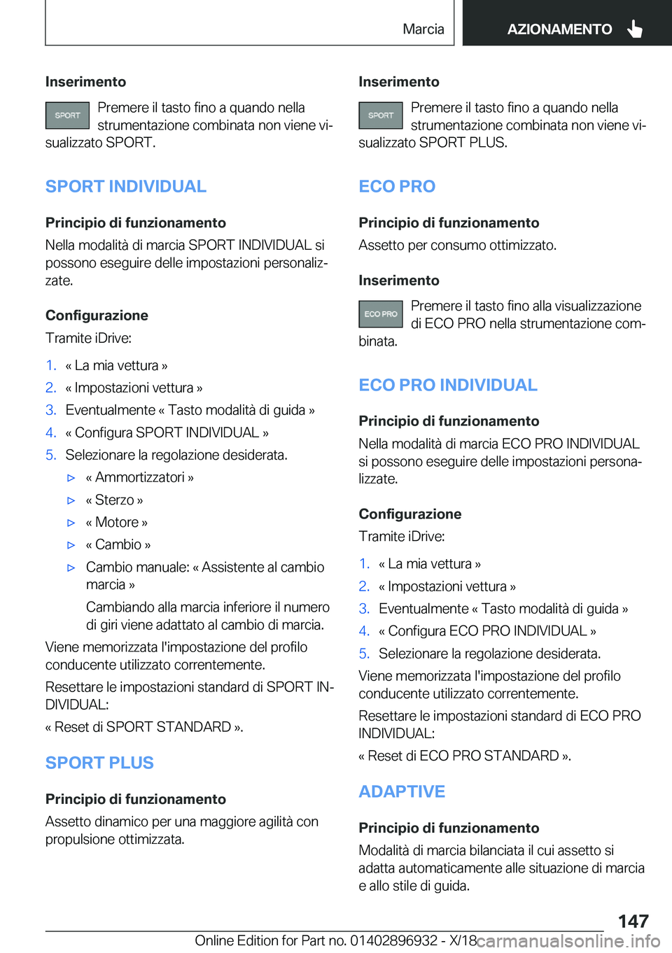 BMW 3 SERIES 2019  Libretti Di Uso E manutenzione (in Italian) �I�n�s�e�r�i�m�e�n�t�o�P�r�e�m�e�r�e��i�l��t�a�s�t�o��f�i�n�o��a��q�u�a�n�d�o��n�e�l�l�a�s�t�r�u�m�e�n�t�a�z�i�o�n�e��c�o�m�b�i�n�a�t�a��n�o�n��v�i�e�n�e��v�iª
�s�u�a�l�i�z�z�a�t�o��S�P�O