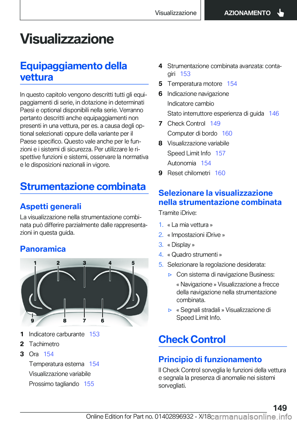 BMW 3 SERIES 2019  Libretti Di Uso E manutenzione (in Italian) �V�i�s�u�a�l�i�z�z�a�z�i�o�n�e�E�q�u�i�p�a�g�g�i�a�m�e�n�t�o��d�e�l�l�a�v�e�t�t�u�r�a
�I�n��q�u�e�s�t�o��c�a�p�i�t�o�l�o��v�e�n�g�o�n�o��d�e�s�c�r�i�t�t�i��t�u�t�t�i��g�l�i��e�q�u�iª
�p�a�g�