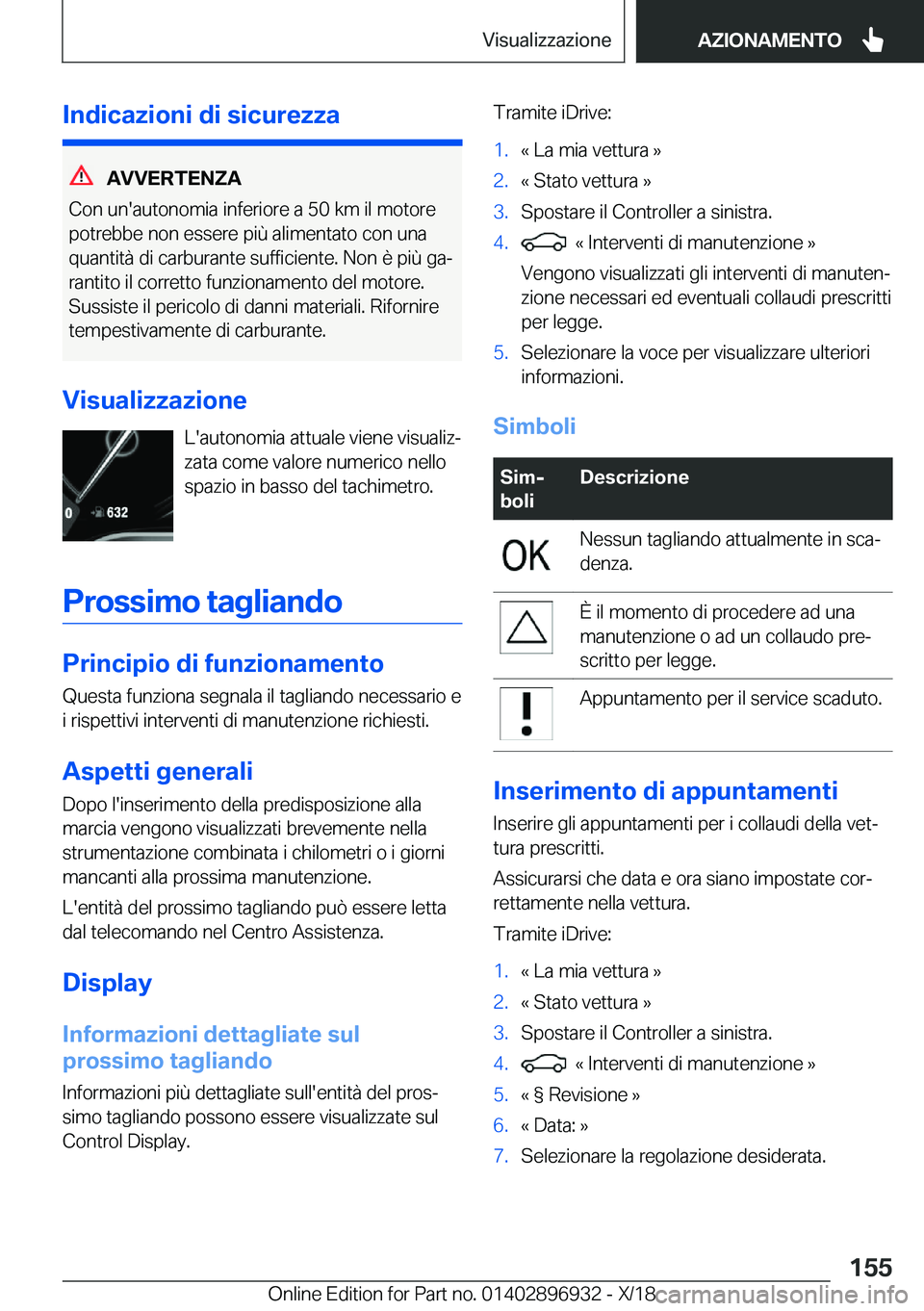 BMW 3 SERIES 2019  Libretti Di Uso E manutenzione (in Italian) �I�n�d�i�c�a�z�i�o�n�i��d�i��s�i�c�u�r�e�z�z�a
�A�V�V�E�R�T�E�N�Z�A
�C�o�n��u�n�'�a�u�t�o�n�o�m�i�a��i�n�f�e�r�i�o�r�e��a��5�0��k�m��i�l��m�o�t�o�r�e
�p�o�t�r�e�b�b�e��n�o�n��e�s�s�e�r�