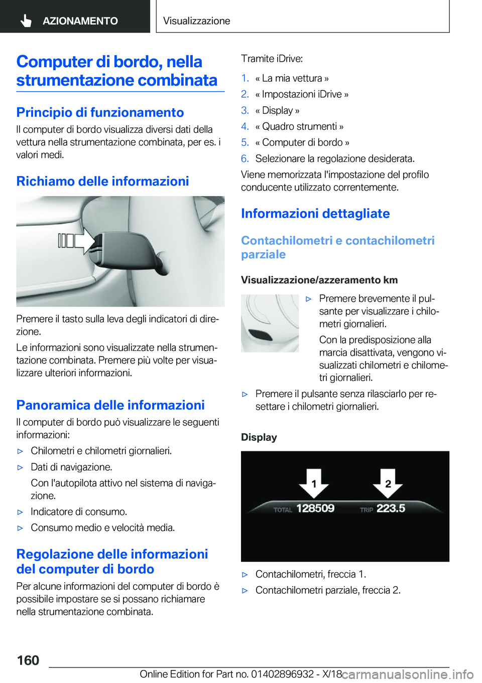 BMW 3 SERIES 2019  Libretti Di Uso E manutenzione (in Italian) �C�o�m�p�u�t�e�r��d�i��b�o�r�d�o�,��n�e�l�l�a�s�t�r�u�m�e�n�t�a�z�i�o�n�e��c�o�m�b�i�n�a�t�a
�P�r�i�n�c�i�p�i�o��d�i��f�u�n�z�i�o�n�a�m�e�n�t�o
�I�l��c�o�m�p�u�t�e�r��d�i��b�o�r�d�o��v�i�s�u