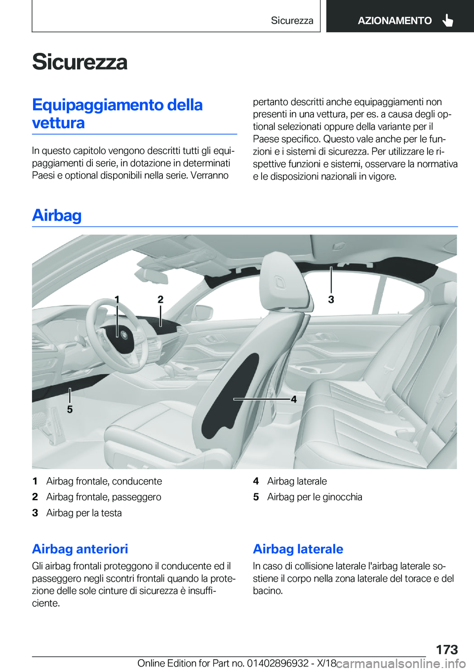 BMW 3 SERIES 2019  Libretti Di Uso E manutenzione (in Italian) �S�i�c�u�r�e�z�z�a�E�q�u�i�p�a�g�g�i�a�m�e�n�t�o��d�e�l�l�a�v�e�t�t�u�r�a
�I�n��q�u�e�s�t�o��c�a�p�i�t�o�l�o��v�e�n�g�o�n�o��d�e�s�c�r�i�t�t�i��t�u�t�t�i��g�l�i��e�q�u�iª
�p�a�g�g�i�a�m�e�n�