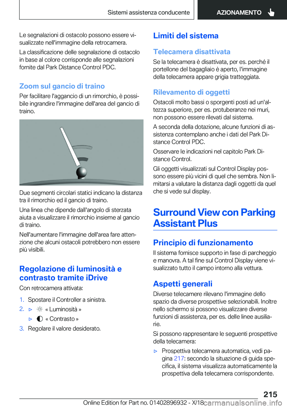 BMW 3 SERIES 2019  Libretti Di Uso E manutenzione (in Italian) �L�e��s�e�g�n�a�l�a�z�i�o�n�i��d�i��o�s�t�a�c�o�l�o��p�o�s�s�o�n�o��e�s�s�e�r�e��v�iª
�s�u�a�l�i�z�z�a�t�e��n�e�l�l�'�i�m�m�a�g�i�n�e��d�e�l�l�a��r�e�t�r�o�c�a�m�e�r�a�.
�L�a��c�l�a�s�