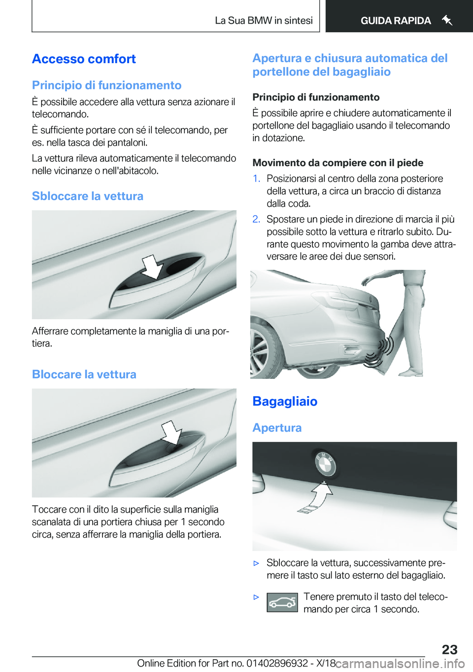 BMW 3 SERIES 2019  Libretti Di Uso E manutenzione (in Italian) �A�c�c�e�s�s�o��c�o�m�f�o�r�t
�P�r�i�n�c�i�p�i�o��d�i��f�u�n�z�i�o�n�a�m�e�n�t�o �