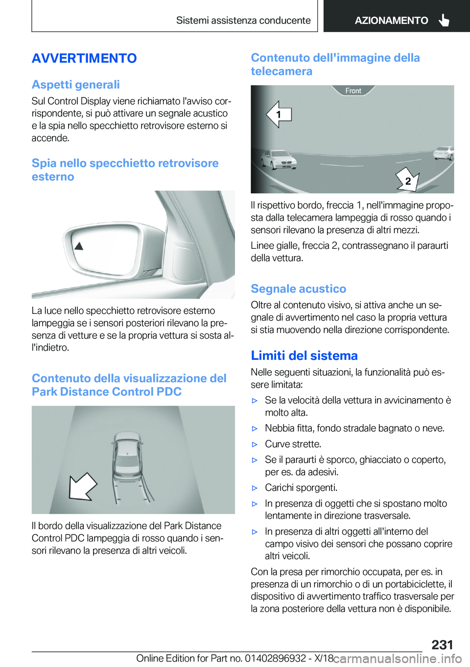 BMW 3 SERIES 2019  Libretti Di Uso E manutenzione (in Italian) �A�V�V�E�R�T�I�M�E�N�T�O
�A�s�p�e�t�t�i��g�e�n�e�r�a�l�i �S�u�l��C�o�n�t�r�o�l��D�i�s�p�l�a�y��v�i�e�n�e��r�i�c�h�i�a�m�a�t�o��l�'�a�v�v�i�s�o��c�o�rª
�r�i�s�p�o�n�d�e�n�t�e�,��s�i��p�u