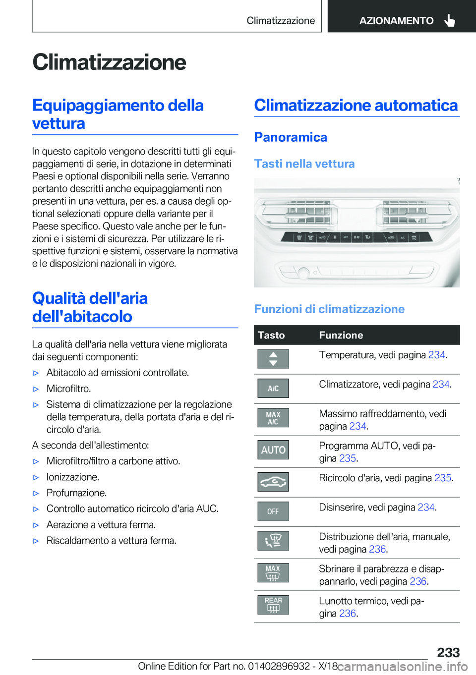 BMW 3 SERIES 2019  Libretti Di Uso E manutenzione (in Italian) �C�l�i�m�a�t�i�z�z�a�z�i�o�n�e�E�q�u�i�p�a�g�g�i�a�m�e�n�t�o��d�e�l�l�a�v�e�t�t�u�r�a
�I�n��q�u�e�s�t�o��c�a�p�i�t�o�l�o��v�e�n�g�o�n�o��d�e�s�c�r�i�t�t�i��t�u�t�t�i��g�l�i��e�q�u�iª
�p�a�g�